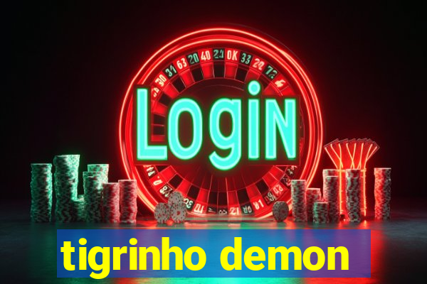 tigrinho demon